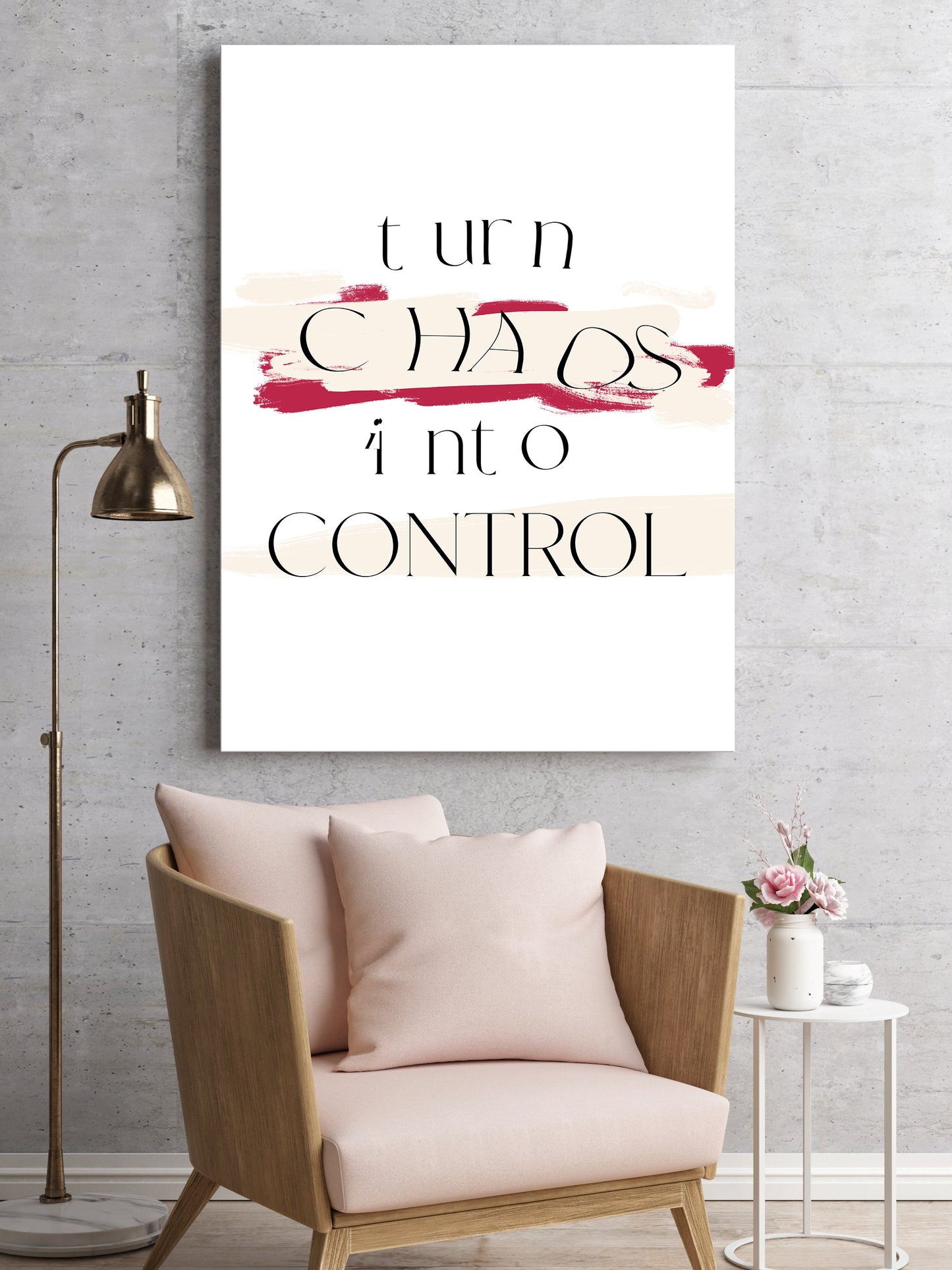 Turn Chaos Into Control Print - Artrise