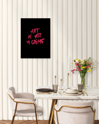 Art is not a crime // Wall Art Print - Artrise