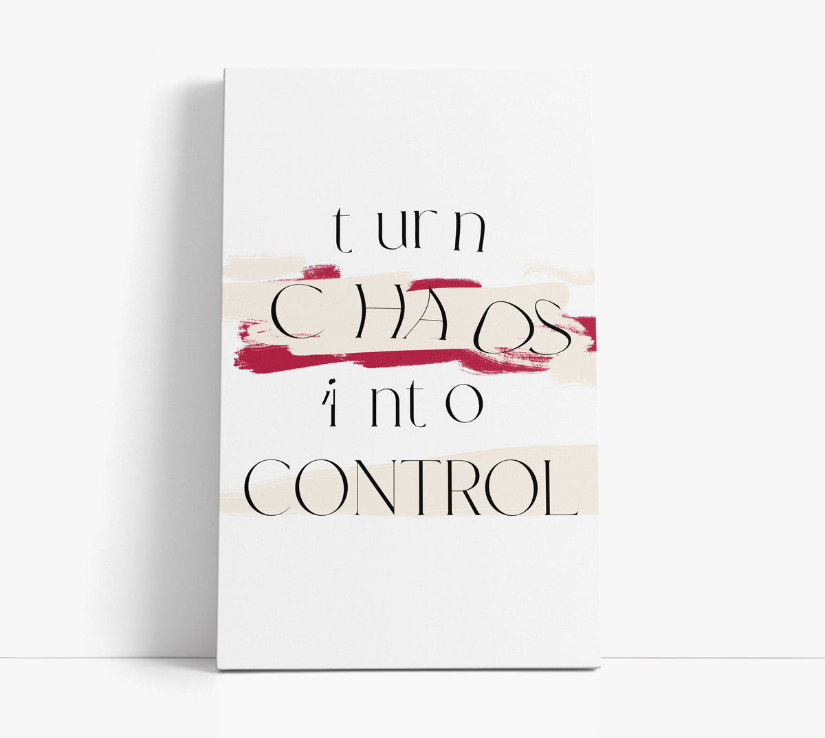 Turn Chaos Into Control Print - Artrise