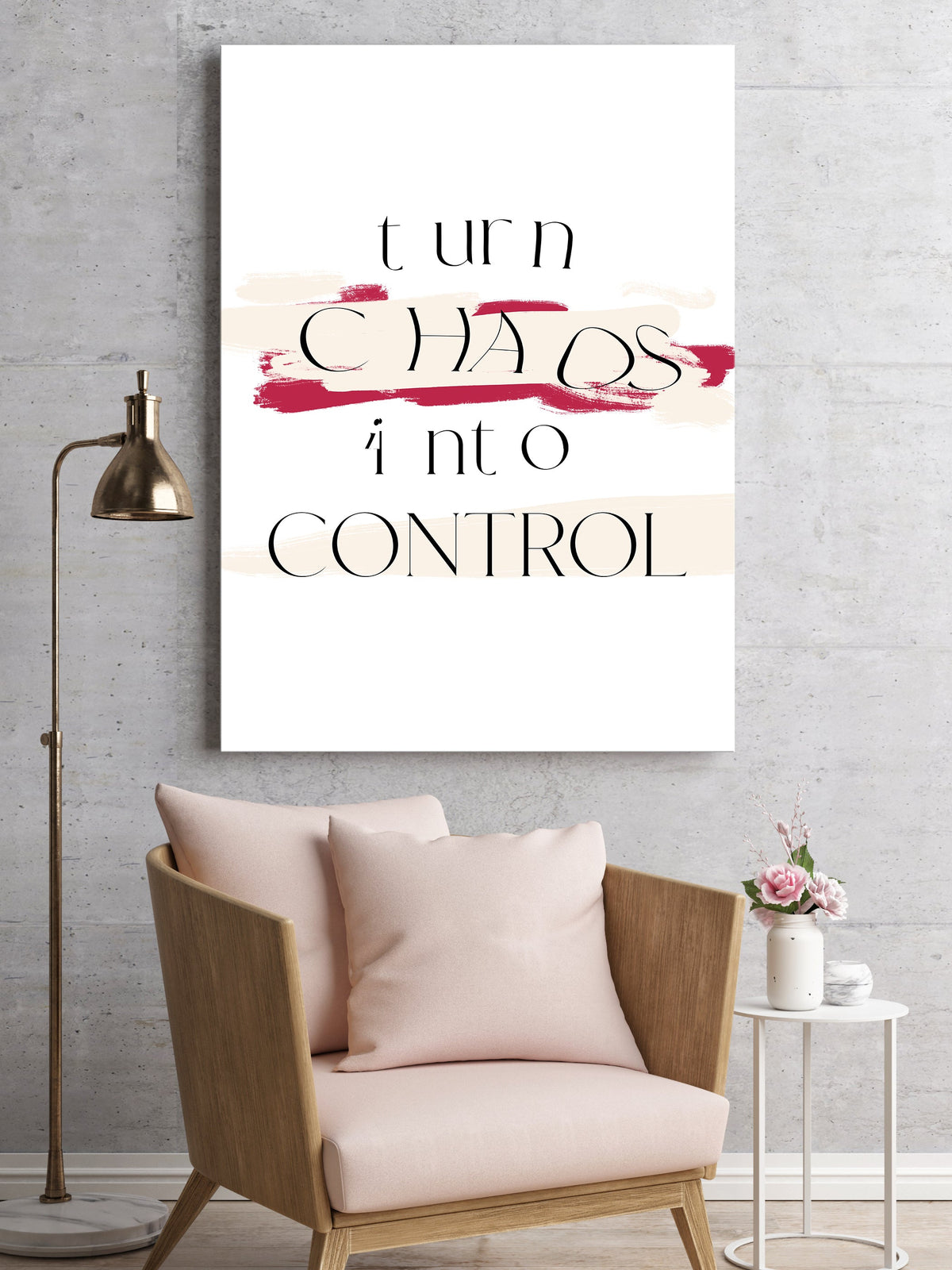 Turn Chaos Into Control Print - Artrise
